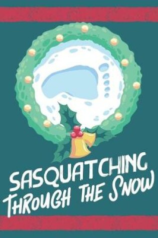 Cover of Sasquatching Through The Snow