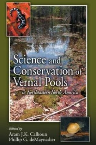 Cover of Science and Conservation of Vernal Pools in Northeastern North America