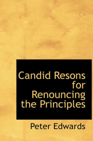 Cover of Candid Resons for Renouncing the Principles