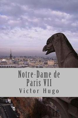 Book cover for Notre-Dame de Paris VII