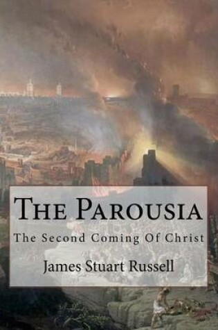 Cover of The Parousia 2nd Edition