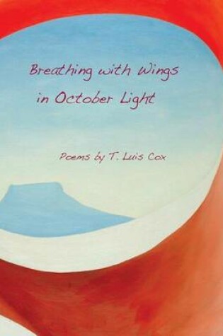 Cover of Breathing with Wings in October Light