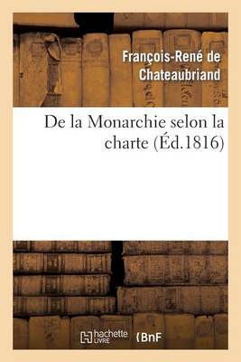 Book cover for de la Monarchie Selon La Charte: Avec Des Reflexions Sur La Session de la Chambre de 1815