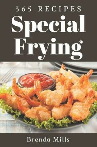Cover of 365 Special Frying Recipes
