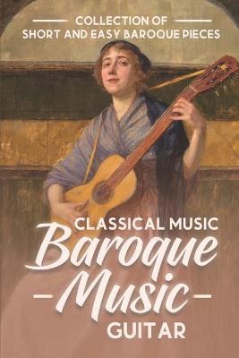 Cover of Classical Music Baroque Music Guitar