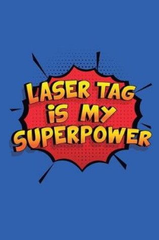 Cover of Laser Tag Is My Superpower