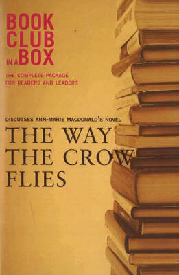 Book cover for "Bookclub-in-a-Box" Discusses the Novel "The Way the Crow Flies"