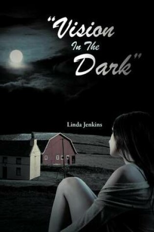 Cover of "Vision In The Dark"