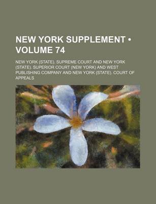 Book cover for New York Supplement (Volume 74)
