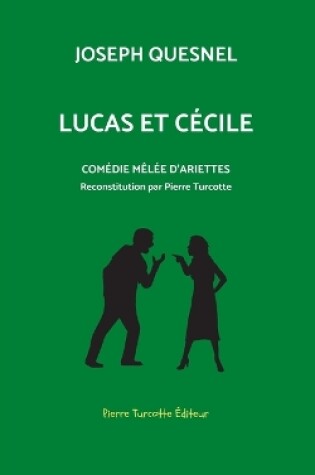 Cover of Lucas et Cécile, comédie mêlée d'arriettes