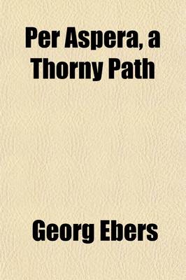 Book cover for Per Aspera, a Thorny Path (Volume 50-51)