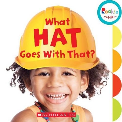 Book cover for What Hat Goes with That? (Rookie Toddler)
