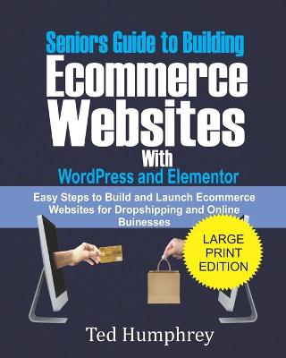 Book cover for Seniors Guide to Building Ecommerce Websites With Wordpress and Elementor