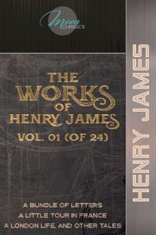 Cover of The Works of Henry James, Vol. 01 (of 24)