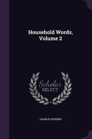 Cover of Household Words, Volume 2