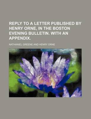 Book cover for Reply to a Letter Published by Henry Orne, in the Boston Evening Bulletin. with an Appendix