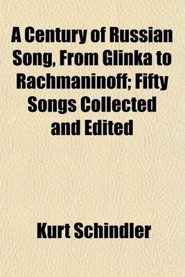 Book cover for A Century of Russian Song, from Glinka to Rachmaninoff; Fifty Songs Collected and Edited