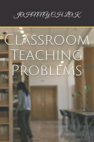 Cover of Classroom Teaching Problems