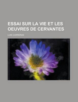 Book cover for Essai Sur La Vie Et Les Oeuvres de Cervantes