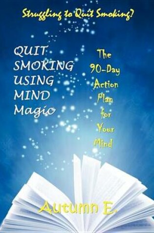 Cover of Quit Smoking Using Mind Magic