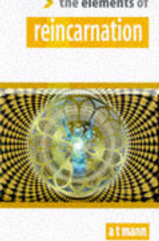 Cover of The Elements of Reincarnation