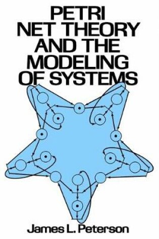 Cover of Petri Net Theory and the Modeling of Systems