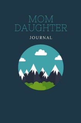 Cover of Mother & Daughter Journal