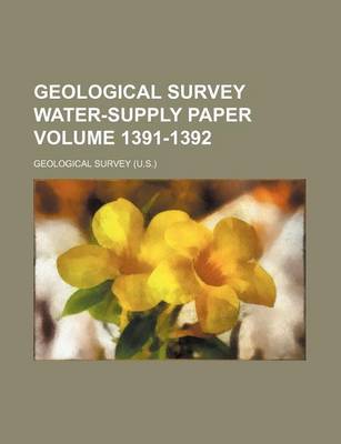 Book cover for Geological Survey Water-Supply Paper Volume 1391-1392