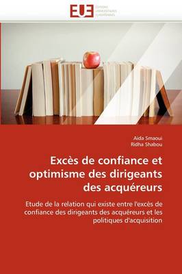 Cover of Exc s de Confiance Et Optimisme Des Dirigeants Des Acqu reurs