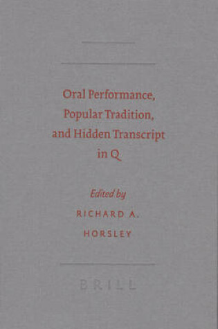 Cover of Oral Performance, Popular Tradition, and Hidden Transcript in Q