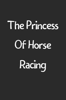 Book cover for The Princess Of Horse Racing