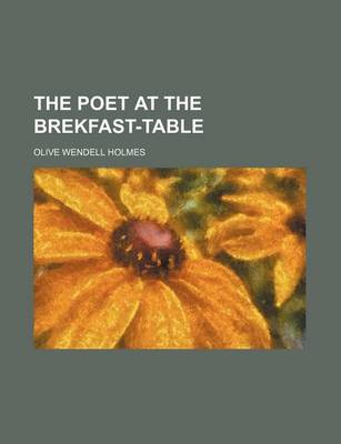 Book cover for The Poet at the Brekfast-Table