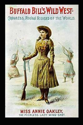 Book cover for Buffalo Bill's Wild West Poster Annie Oakley Journal