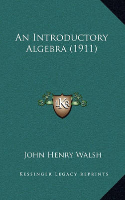 Book cover for An Introductory Algebra (1911)