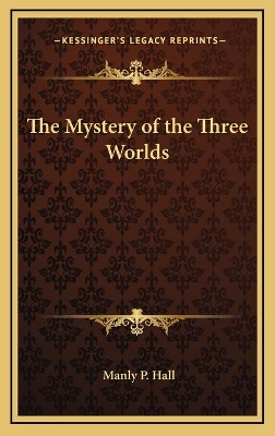 Book cover for The Mystery of the Three Worlds