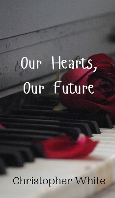 Book cover for Our Hearts, Our Future