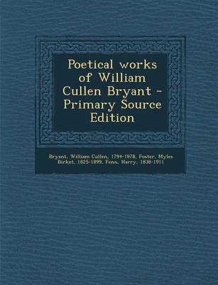 Book cover for Poetical Works of William Cullen Bryant - Primary Source Edition