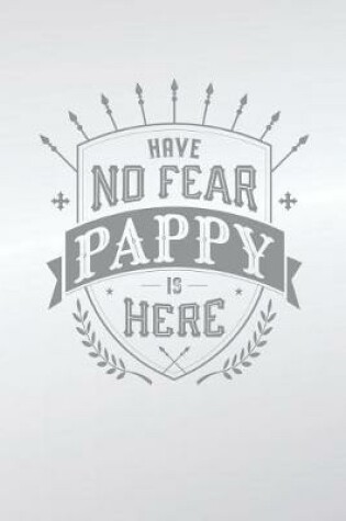 Cover of Have No Fear Pappy Is Here