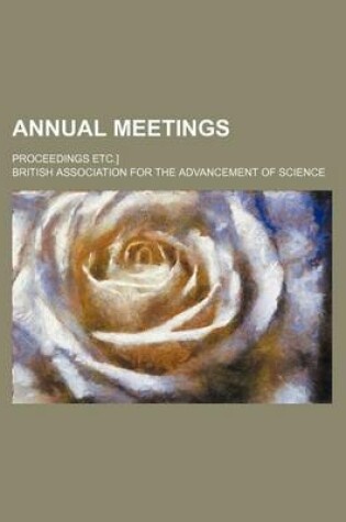 Cover of Annual Meetings; Proceedings Etc.]