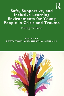 Book cover for Safe, Supportive, and Inclusive Learning Environments for Young People in Crisis and Trauma