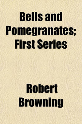 Book cover for Bells and Pomegranates; First Series