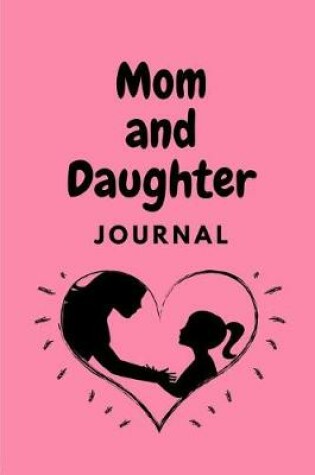 Cover of Mom And Daughter Journal
