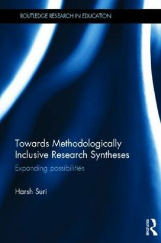 Cover of Towards Methodologically Inclusive Research Synthesis: Expanding Possibilities