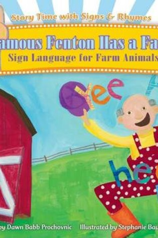 Cover of Famous Fenton Has a Farm: Sign Language for Farm Animals eBook