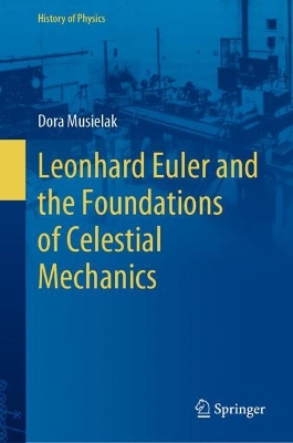 Book cover for Leonhard Euler and the Foundations of Celestial Mechanics