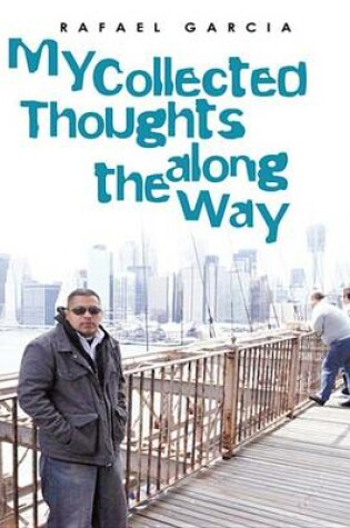 Cover of My Collected Thoughts Along the Way