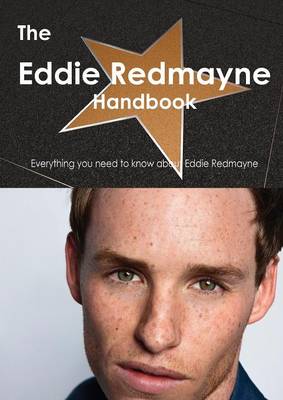 Book cover for The Eddie Redmayne Handbook - Everything You Need to Know about Eddie Redmayne