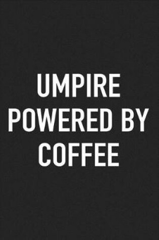 Cover of Umpire Powered by Coffee