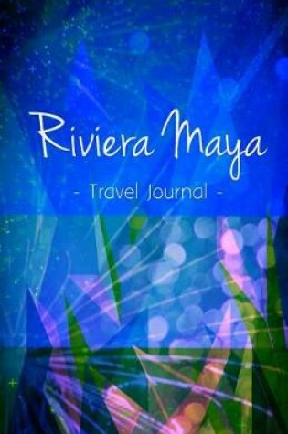 Cover of Riviera Maya Travel Journal