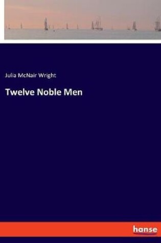 Cover of Twelve Noble Men